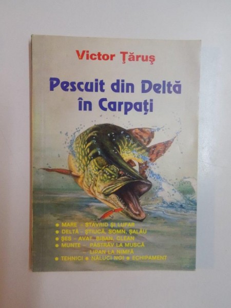 PESCUIT DIN DELTA IN CARPATI de VICTOR TARUS , 1997