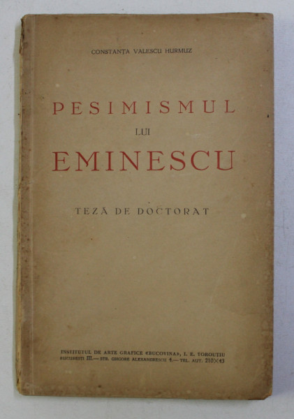 PESIMISMUL LUI EMINESCU , TEZA DE DOCTORAT de CONSTANTA VALESCU HURMUZ , CONTINE SUBLINIERI CU CREIONUL