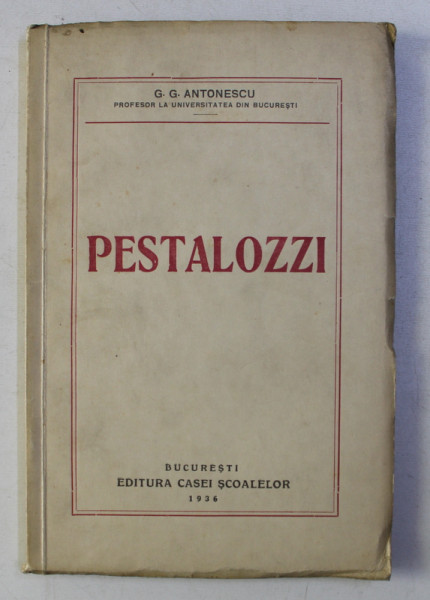 PESTALOZZI de G.G. ANTONESCU , 1936