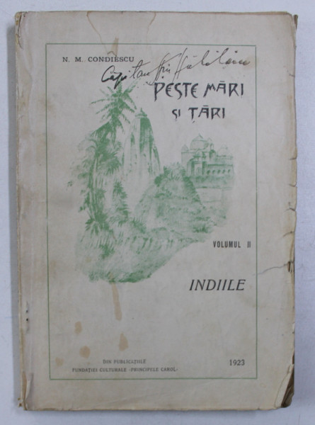 PESTE MARI SI TARI de N.M. CONDIESCU , VOL.II , INDIILE  1923