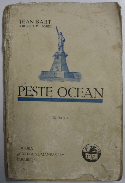 PESTE OCEAN de JEAN BART , EDITIA A - II -A , 1929 , COPERTA PREZINTA URME DE UZURA *
