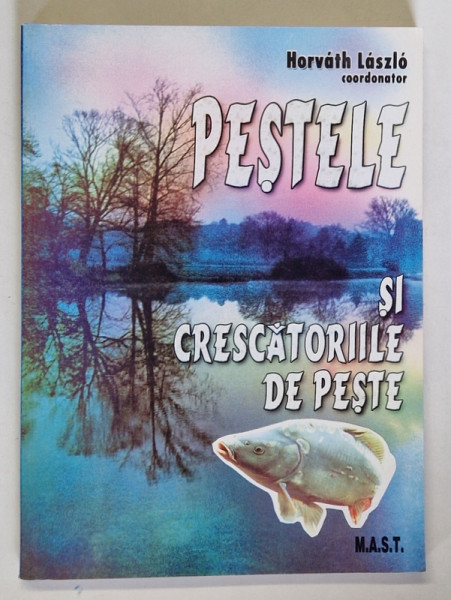PESTELE SI CRESCATORIILE DE PESTE , editie coordonata de HORVATH LASZLO , 2005