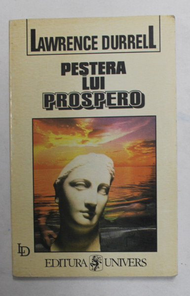 PESTERA LUI PROSPERO de LAWRENCE DURRELL , 1998