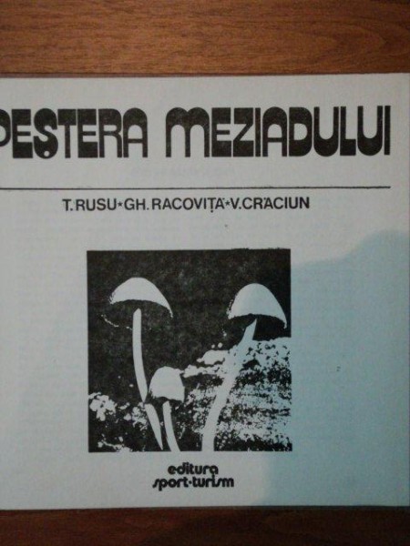 PESTERA MEZIADULUI-T.RUSU,GH.RACOVITA,V.CRACIUN