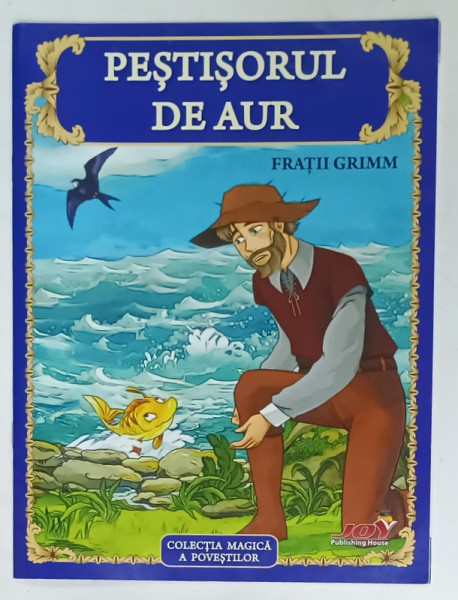 PESTISORUL DE AUR de FRATII GRIMM , text adaptat , 2016