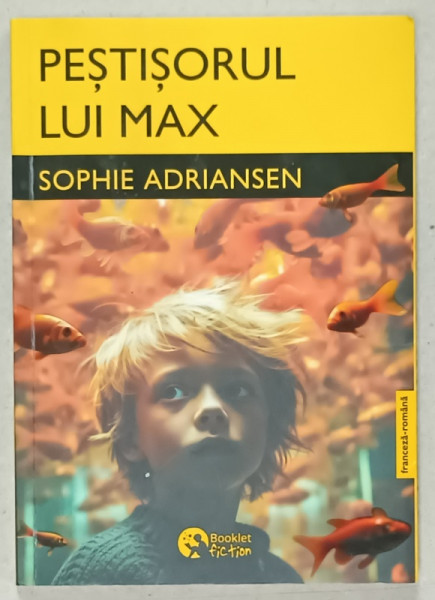 PESTISORUL LUI MAX de SOPHIE ADRIANSEN , EDITIE BILINGVA ROMANA - FRANCEZA , 2023