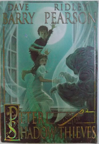 PETER AND THE SHADOW THIEVES by DAVE BARRY, RIDLEY PEARSON , 2006