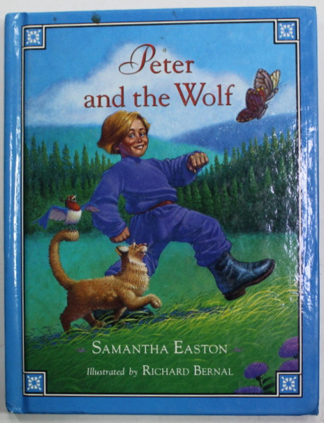 PETER AND THE WOLF , retold by SAMANTHA EASTON , illustrated by RICHARD BERNAL , 1996