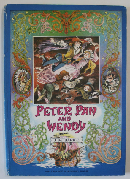 PETER PAN AND WENDY by J.M. BARRIE , illustrated  by LIVIA RUSZ and TENKEY PETER ,  1987