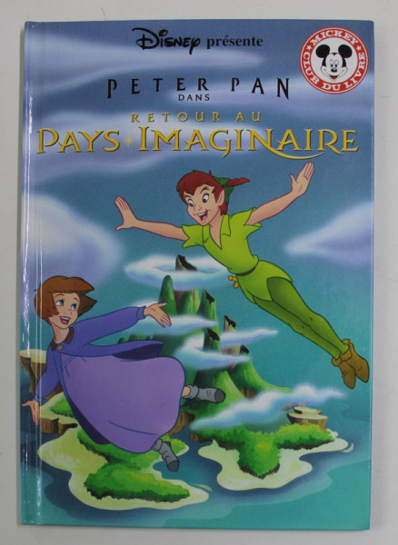 PETER PAN DANS RETOUR AU PAYS IMAGINAIRE - SERIE DISNEY , 2002