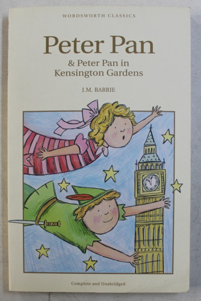 PETER PAN & PETER PAN IN KENSINGTON GARDENS by J. M. BARRIE , 2007