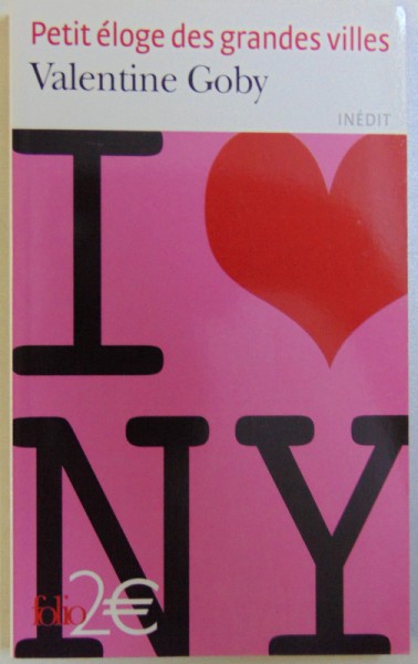 PETIT ELOGE DES  GRANDES VILLES par VALENTINE GOBY , 2007