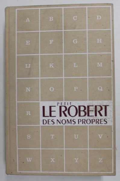 PETIT LE ROBERT DES NOMS PROPRES , redaction dirigee par ALAIN REY , 1996, TIPARIT PE HARTIE DE BIBLIE