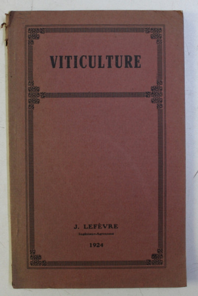 PETIT MANUEL DU VITICULTEUR par J . LEFEVRE , 1924