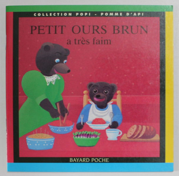 PETIT OURS BRUN A TRES FAIM , illustrations de DANIELLE  BOUR , 1995