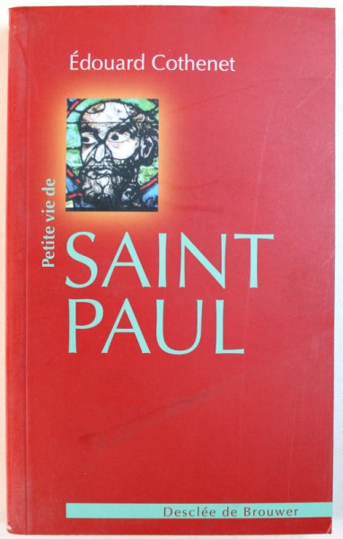 PETIT VIE DE SAINT PAUL par EDOUARD COTHENET , 2004