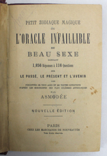 PETIT ZODIAQUE MAGIQUE OU L 'ORACLE INFAILLIBLE DU BEAU SEXE par ASSMODE , 1908 , PREZINTA PETE SI URME DE UZURA