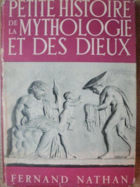 PETITE HISTOIRE DE LA MYTHOLOGIE ET DES DIEUX par PIERRE GRIMAL