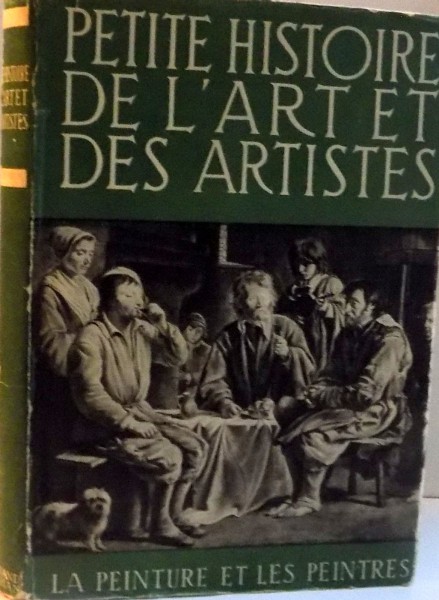 PETITE HISTOIRE DE L'ART ET DES ARTISTES , de A. M. HILLYER ET E. G. HUEY , M. G. HUISMAN