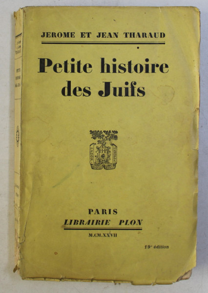 PETITE HISTOIRE DES JUIFS par JEROME et JEAN THARAUD , 1927