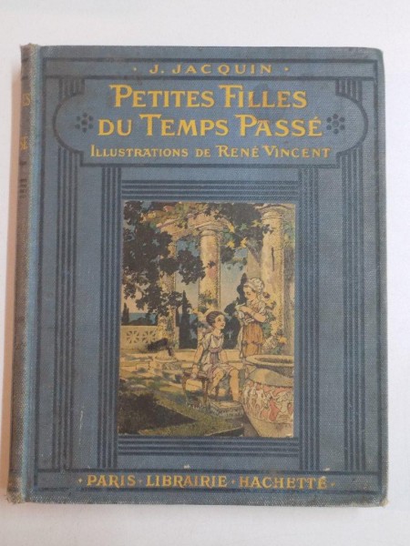 PETITES FILLES DU TEMPS PASSE par J. JACQUIN , SIXIEME EDITION