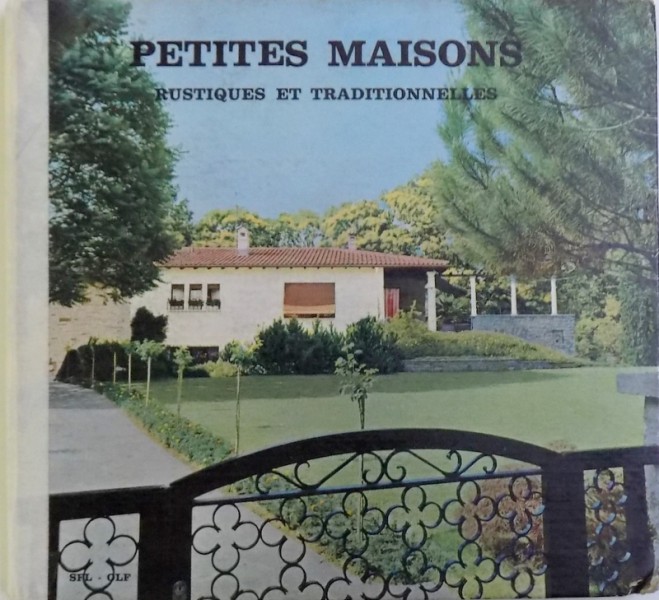 PETITI MAISONS  - RUSTIQUES ET TRADITIONNELLES par FRANCO MAGNANI , 1966