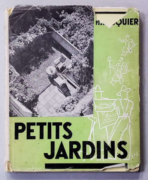 PETITS JARDINS ...COMMENT CONCEVOIR ET REALISER UN JARDIN par HENRI PASQUIER , 1939