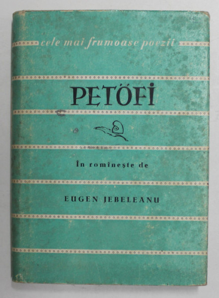 PETOFI - VERSURI , COLECTIA '' CELE MAI FRUMOASE POEZII '' , NR. 30 , 1961