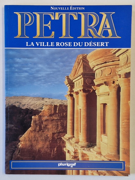 PETRA  , LA VILLE ROSE DU DESERT , ALBUM DE PREZENTARE , di STEFANIA BELLONI , 1998
