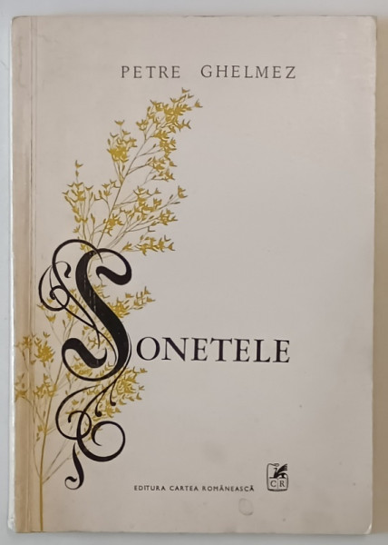 PETRE GHELMEZ , SONETELE , grafica PETRE VULCANESCU , 1974 , DEDICATIE *