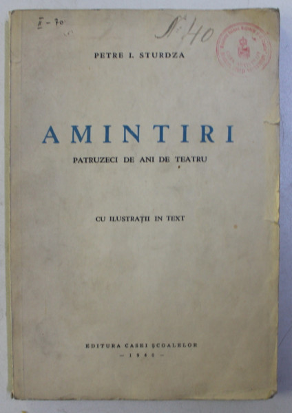 PETRE I STURDZA  AMINTIRI, 40 DE DE TEATRU , 1940