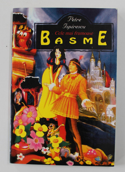 PETRE ISPIRESCU - CELE MAI FRUMOASE BASME , ANII '2000 * PREZINTA PETE