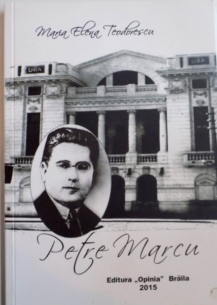 PETRE MARCU de MARIA ELENA TEODORESCU, 2015