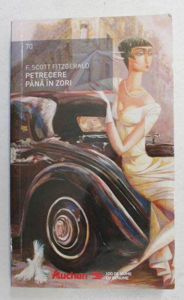 PETRECERE PANA IN ZORI de F. SCOTT FITZGERALD , 2019