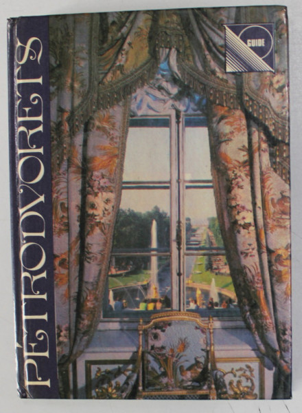 PETRODVORETS , PALAIS ET PARCS par V. ZNAMIONOV , GUIDE , 1986