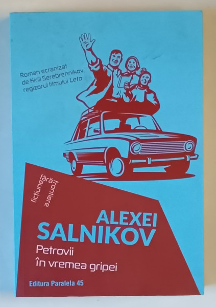PETROVII IN VREMEA GRIPEI , roman de ALEXEI SALNIKOV , 2021