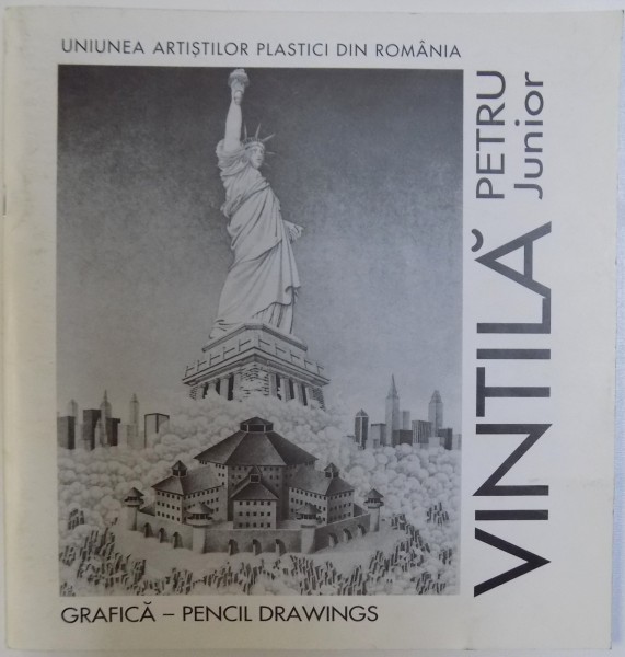 PETRU VINTILA JUNIOR  - GRAFICA  - PENCIL DRAWINGS ( CATOLG BILINGV ROM. -ENGLEZ ) , 2000 * COPERTA FATA PREZINTA HALOURI DE APA