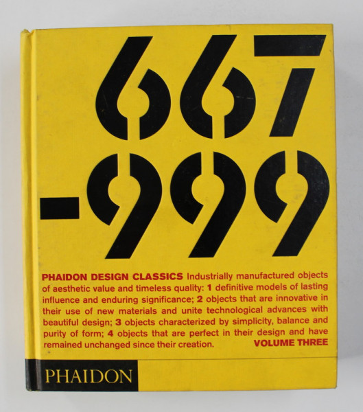 PHAIDON DESIGN CLASSICS - 667 OF 999 OBJECTS , VOLUME III , 2006