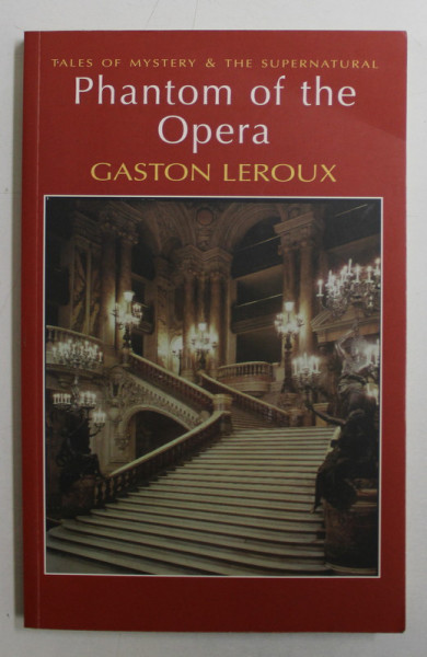 PHANTOM OF THE OPERA by  GASTON LEROUX , 2008