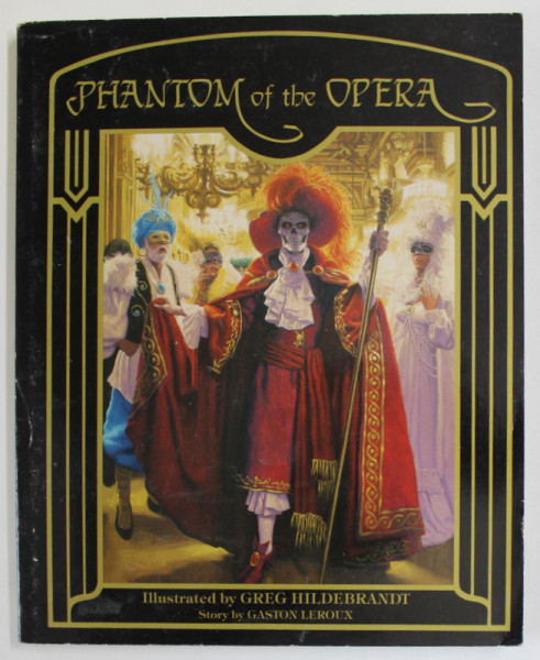 PHANTOM OF THE OPERA by GASTON LEROUX , illustrated by GREG HILDEBRANDT , 1988