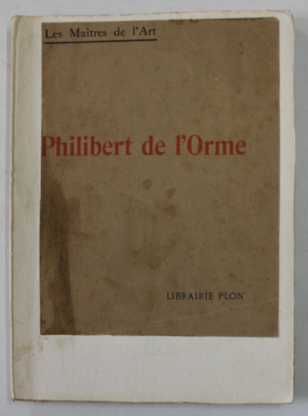 PHILIBERT DE L 'ORME par HENRI CLOUZOT , 1910