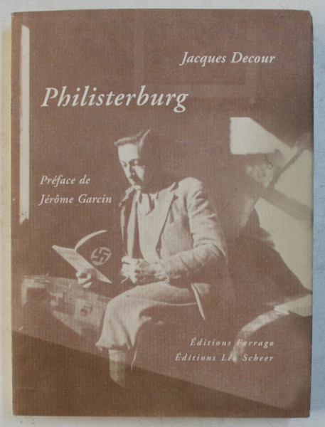 PHILISTERBURG  suivi de QUE VEUT LA JEUNESSE FRANCAIS ? par JACQUES DECOUR, 2003