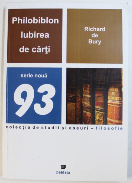 PHILOBIBLON . IUBIREA DE CARTI de RICHARD DE BURY , 2012