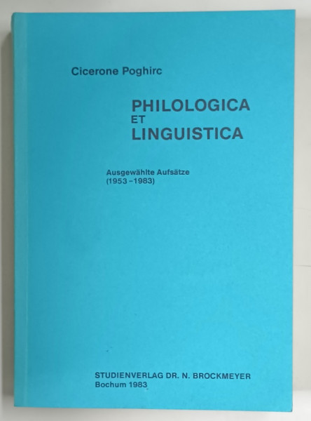 PHILOLOGICA ET LINGUISTICA par CICERONE POGHIRC , 1983 *DEDICATIE