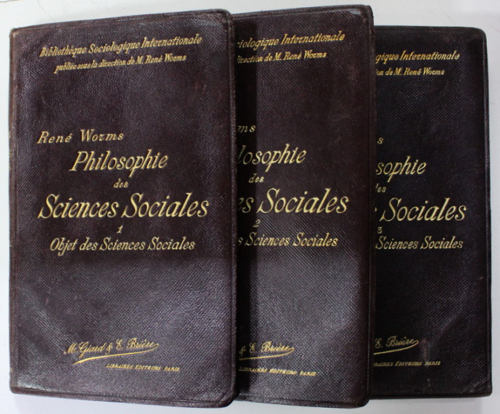 PHILOSOPHIE DES SCIENCES SOCIALES par RENE WORMS , TROIS VOLUMES , 1907 -1913