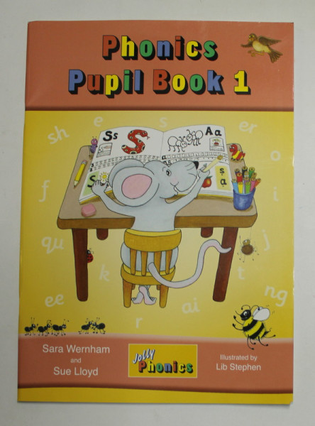 PHONICS PUPIL BOOK 1 , illustrated by LIB STEPHEN , by SARA WERNHAM and SUE LLOYD , 2010