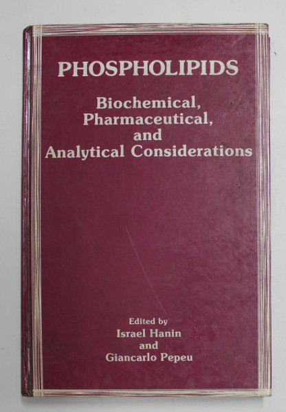 PHOSPHOLIPIDIS - BIOCHEMICAL , PHARMACEUTICAL , AND ANALYTICAL CONSIDERATIONS , edited by ISRAEL HANIN and GIANCARLO PEPEU , 1990, PREZINTA SUBLINIERI CU MARKERUL *