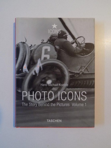 PHOTO ICONS , THE STORY BEHIND THE PICTURES , VOL. I (1827 - 1926) de HANS  - MICHAEL KOETZLE , 2008