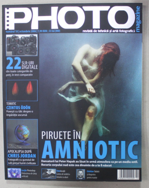 PHOTO , REVISTA  DE TEHNICA SI ARTA FOTOGRAFICA NR. 18 ,  2006