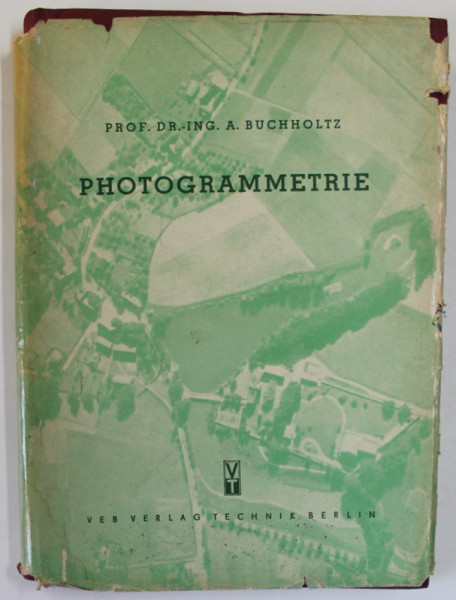PHOTOGRAMMETRIE von ING. A. BUCHHOLTZ , 1954, TEXT IN LB. GERMANA